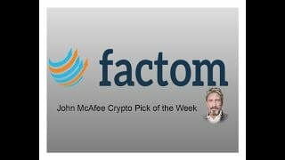 John mcafee pick of the week: what is factom? (episode 75) John mcafee pick of the week: what is factom? (episode 75)