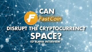 Can fast coin disrupt the crypto currency space? - ed blaha interview Can fast coin disrupt the crypto currency space? - ed blaha interview