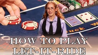 How to play let-it-ride How to play let-it-ride