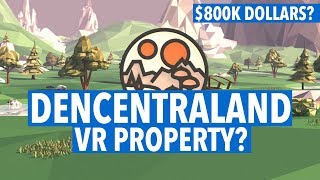 Decentraland! Vr property worth $800k dollars? Decentraland! Vr property worth $800k dollars?