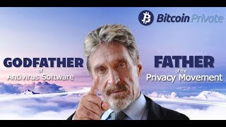 John mcafee backs bitcoin private John mcafee backs bitcoin private
