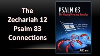 "bill salus: zechariah 12 and psalm 83 connections" "bill salus: zechariah 12 and psalm 83 connections"