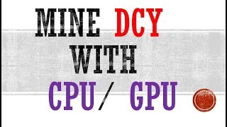 How to mine dcy on cpu/gpu (xmr-stak- cpu/ gpu ) on dinastycoin mining pool How to mine dcy on cpu/gpu (xmr-stak- cpu/ gpu ) on dinastycoin mining pool
