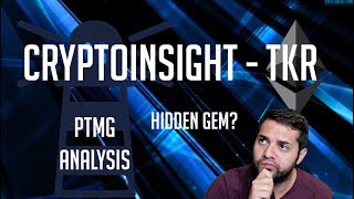 Cryptoinsight (tkr) - ptmg analysis - hidden gem?? Cryptoinsight (tkr) - ptmg analysis - hidden gem??