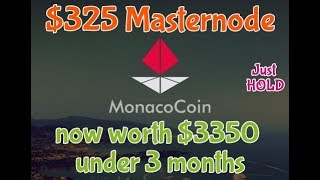 My monacocoin masternode reached roi under 3 months - now worth $3350 My monacocoin masternode reached roi under 3 months - now worth $3350