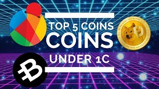Top 5 cryptocurrencies under 1cent! Top 5 cryptocurrencies under 1cent!