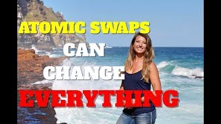 Atomic swaps can change everything Atomic swaps can change everything