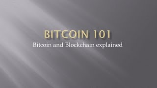 Bitcoin 101: bitcoin and blockchain explained Bitcoin 101: bitcoin and blockchain explained