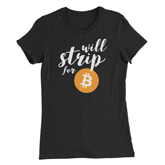 Will strip for bitcoin women’s slim fit t-shirt | bitcoin gift for her | bitcoin t-shirt | bitcoin women's shirt | bitcoin tshirt