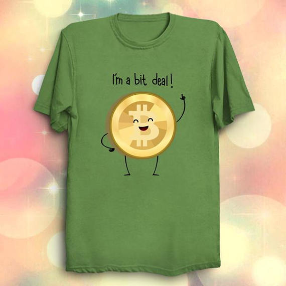 Bit deal! - funny geek puns shirt bitcoin kawaii cute money t-shirt