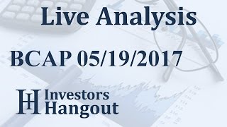 Bcap stock live analysis 05-19-2017 Bcap stock live analysis 05-19-2017