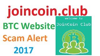 Joincoin. Club btc website scam 2017 Joincoin. Club btc website scam 2017