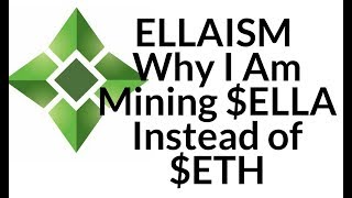 Ellaism: why i am mining $ella instead of $eth Ellaism: why i am mining $ella instead of $eth
