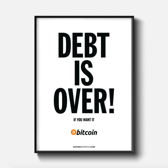 Debt is over - bitcoin