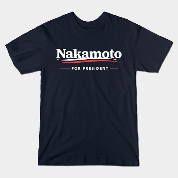 Nakamoto for president t-shirt - bitcoin shirt - satoshi bernie sanders parody election shirt - mens womens unisex top - xs s m l xl 2xl 3xl