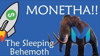 Monetha (mth) the sleeping behemoth!! Monetha (mth) the sleeping behemoth!!