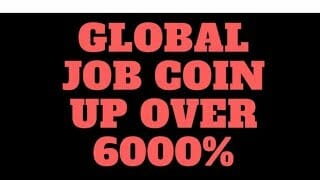 Gjc global job coin up over 6000% Gjc global job coin up over 6000%