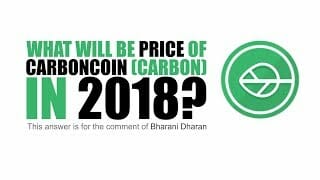 What will be the price of carboncoin in 2018? What will be the price of carboncoin in 2018?