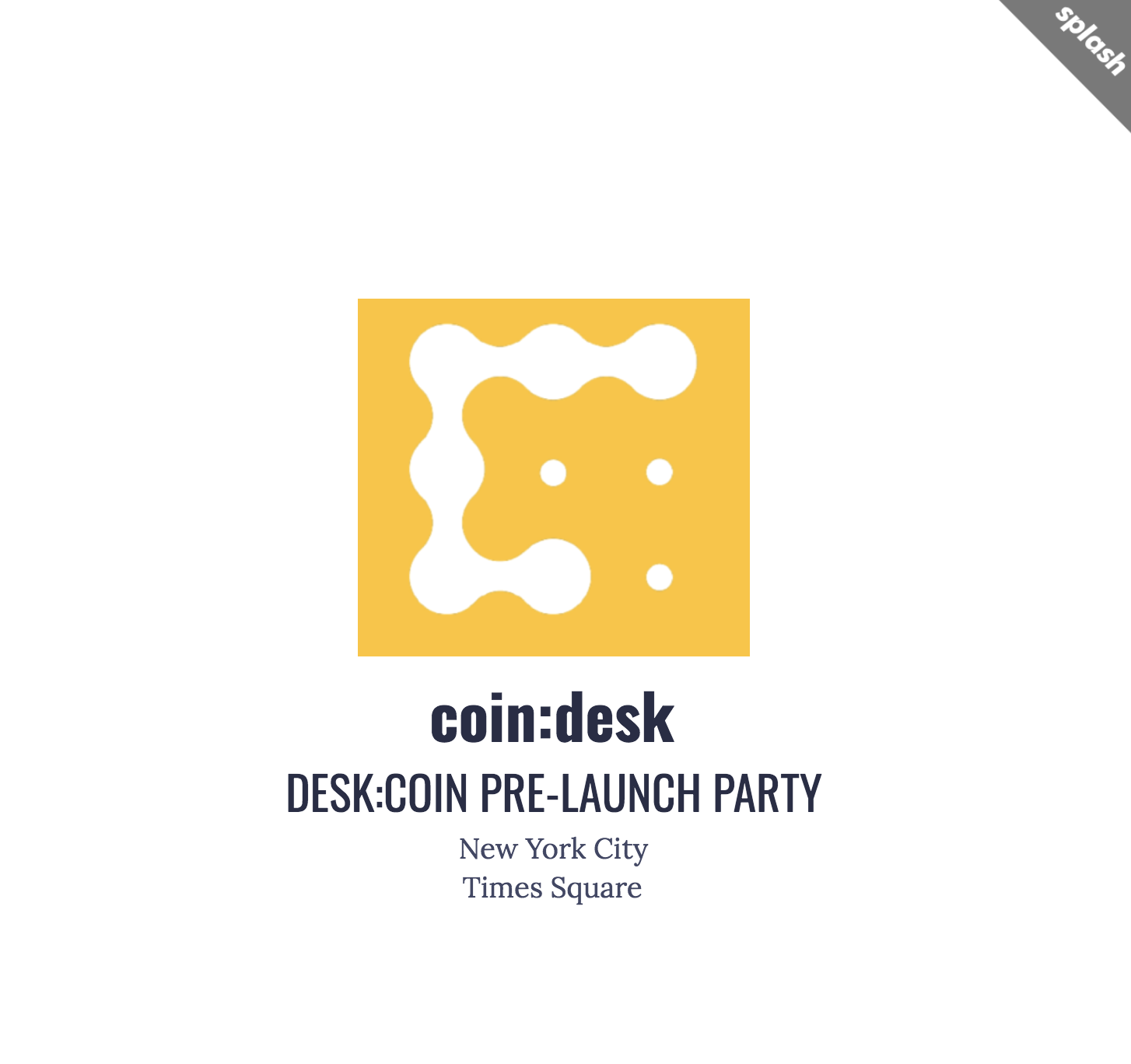 An invitation to coindesk's super-secret ico pre-launch party* An invitation to coindesk's super-secret ico pre-launch party*