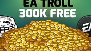 Earn free 300k coins from ea | ea troll Earn free 300k coins from ea | ea troll