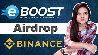 Eboost coin review | airdrop | listing on binance | price prediction 2018 Eboost coin review | airdrop | listing on binance | price prediction 2018