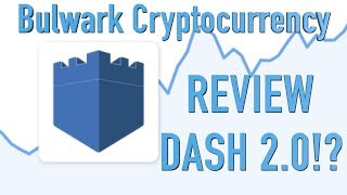 Bulwark cryptocurrency review! Dash 2. 0!? Bulwark cryptocurrency review! Dash 2. 0!?