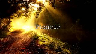 Pioneer - the band perry (lyrics) Pioneer - the band perry (lyrics)