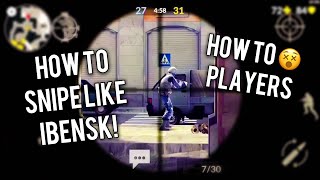 Critical ops how to snipe like ibensk??? Critical ops how to snipe like ibensk???