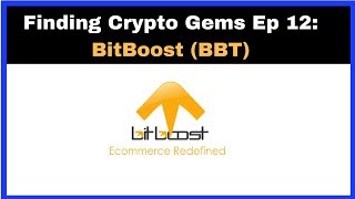 Finding crypto gems ep 12: bitboost (bbt) Finding crypto gems ep 12: bitboost (bbt)