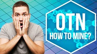 Open trading network - new cryptocurrency - get otn tokens - review for beginners Open trading network - new cryptocurrency - get otn tokens - review for beginners