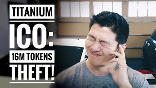 Titanium ico theft of 16m bar tokens! - more ico craziness Titanium ico theft of 16m bar tokens! - more ico craziness