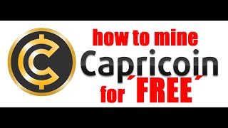 How to mine capricoin for "free" with this simple method How to mine capricoin for "free" with this simple method