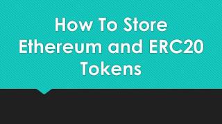 How to store ethereum and erc20 tokens How to store ethereum and erc20 tokens