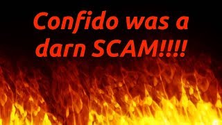 Confido scammed us all.... Wtf joost?! Confido scammed us all.... Wtf joost?!