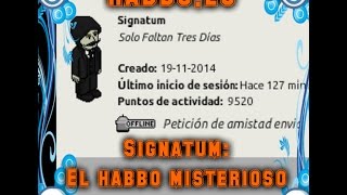 Habbo: ¿signatum? El habbo más extraño en la actualidad de habbo. Es Habbo: ¿signatum? El habbo más extraño en la actualidad de habbo. Es
