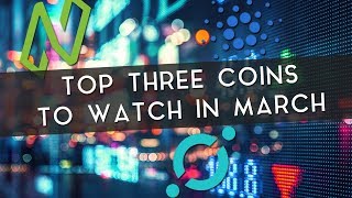 Top 3 coins to watch in march | nuls, ada, & icon Top 3 coins to watch in march | nuls, ada, & icon