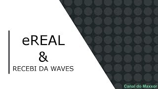 Ereal o novo token brasileiro/// recebi tokens na waves Ereal o novo token brasileiro/// recebi tokens na waves