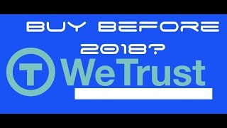 Buy wetrust before moon shot in 2018? Buy wetrust before moon shot in 2018?